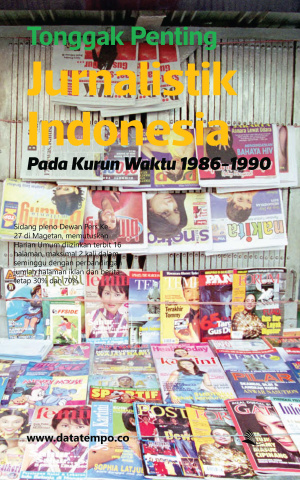 Tonggak Penting Jurnalistik Indonesia Pada Kurun Waktu 1986-1990