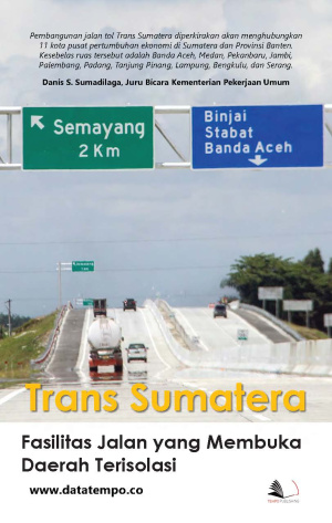 Trans Sumatera, Fasilitas Jalan yang Membuka Daerah Terisolasi
