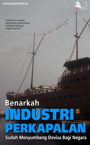 Benarkah Industri Perkapalan Sudah Menyumbang Devisa Bagi Negara
