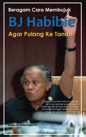Beragam Cara Membujuk BJ Habibie Agar Pulang Ke Tanah Air