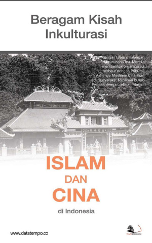 Beragam Kisah Inkulturasi Islam dan Cina di Indonesia