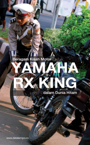 Beragam Kisah Motor Yamaha RX King dalam Dunia Hitam