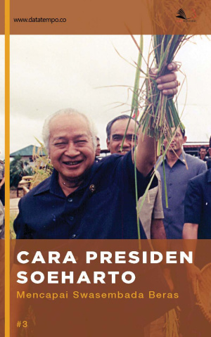 Cara Presiden Soeharto Mencapai Swasembada Beras Jilid III