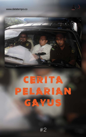 Cerita Pelarian Gayus Jilid II
