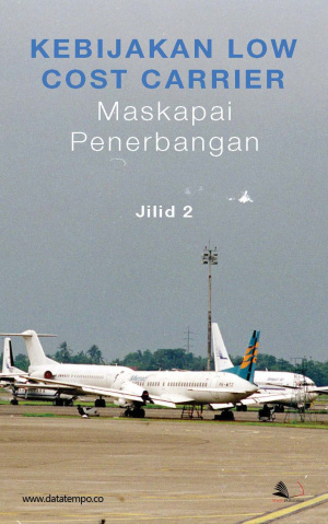 Kebijakan Low Cost Carrier Maskapai Penerbangan Jilid II
