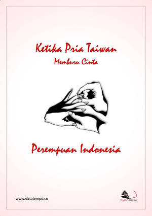 Ketika Pria Taiwan Memburu Cinta Perempuan Indonesia (15)