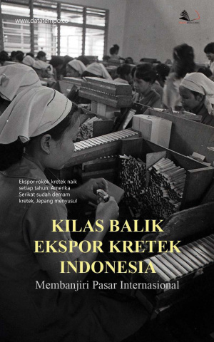 Kilas Balik Ekspor Kretek Indonesia Membanjiri Pasar Internasional