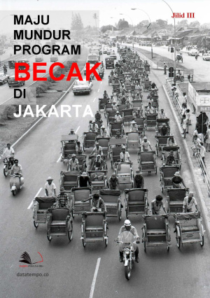 Maju Mundur Program Becak di Jakarta Jilid III