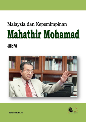 Malaysia dan Kepemimpinan Mahathir Mohamad - Jilid VI