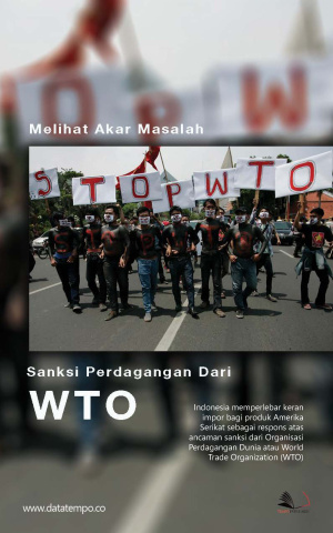 Melihat Akar Masalah Sanksi Perdagangan Dari WTO