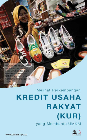 Melihat Perkembangan Kredit Usaha Rakyat (KUR) yang Membantu UMKM