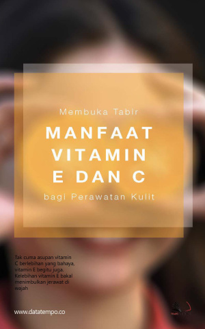 Membuka Tabir Manfaat Vitamin E dan C bagi Perawatan Kulit