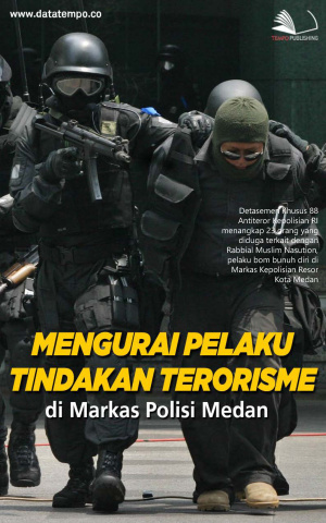 Mengurai Pelaku Tindakan Terorisme di Markas Polisi Medan