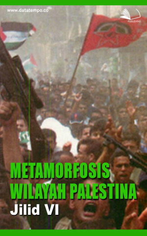Metamorfosis Wilayah Palestina Jilid VI