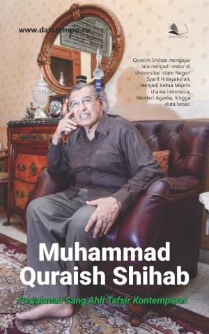 Muhammad Quraish Shihab: Perjalanan Sang Ahli Tafsir Kontemporer