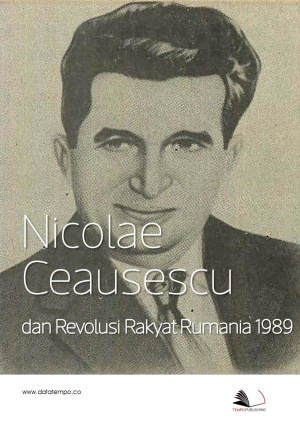 Nicolae Ceausescu dan Revolusi Rakyat Rumania 1989