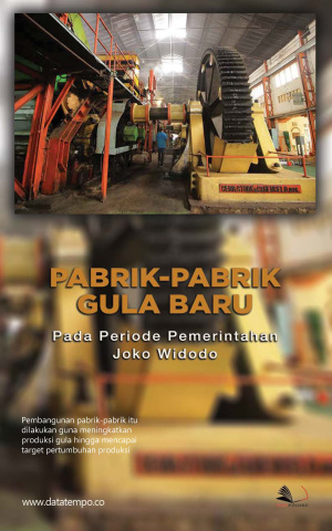 Pabrik-Pabrik Gula Baru Pada Periode Pemerintahan Joko Widodo