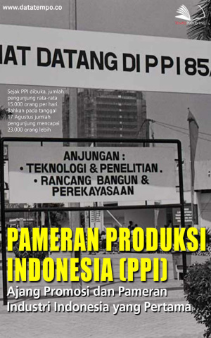 Pameran Produksi Indonesia (PPI), Ajang Promosi dan Pameran Industri Indonesia yang Pertama