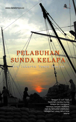 Pelabuhan Sunda Kelapa Era Jakarta Tempo Doeloe