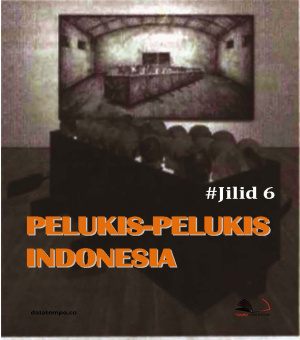 Pelukis-Pelukis Indonesia - Jilid VI