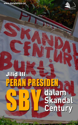 Peran Presiden SBY dalam Skandal Century Jilid III