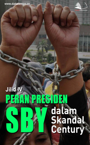 Peran Presiden SBY dalam Skandal Century Jilid IV