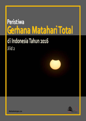 Peristiwa Gerhana Matahari Total di Indonesia 2016 Jilid II