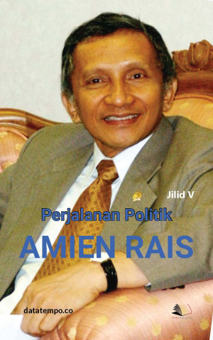 Perjalanan Politik Amien Rais - Jilid V