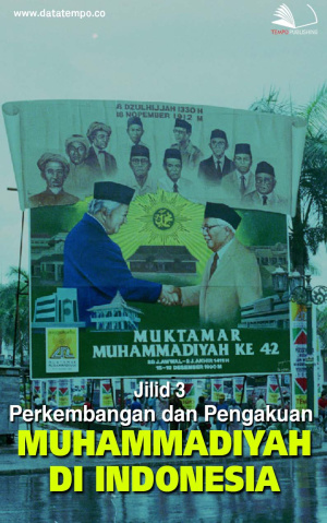 Perkembangan dan Pengakuan Muhammadiyah di Indonesia Jilid III