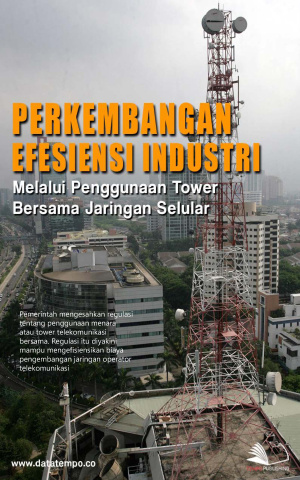 Perkembangan Efesiensi Industri Melalui Penggunaan Tower Bersama Jaringan Selular