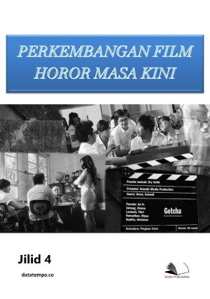 Perkembangan Film Horor Masa Kini Jilid IV