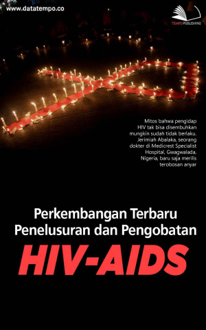 Perkembangan Terbaru Penelusuran dan Pengobatan HIV-AIDS