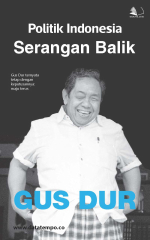 Politik Indonesia : Serangan Balik Gus Dur