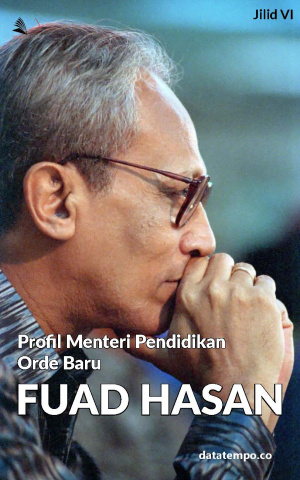 Profil Menteri Pendidikan Orde Baru : Fuad Hasan - Jilid VI