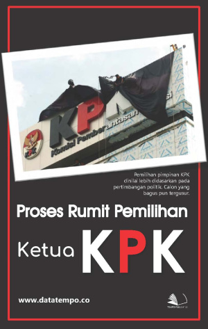 Proses Rumit Pemilihan Ketua KPK