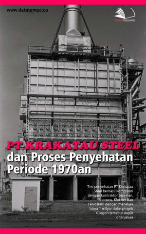 PT Krakatau Steel dan Proses Penyehatan Periode 1970an