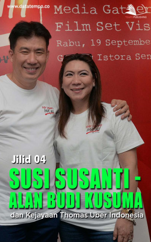 Susi Susanti - Alan Budi Kusuma, dan Kejayaan Thomas Uber Indonesia - Jilid IV