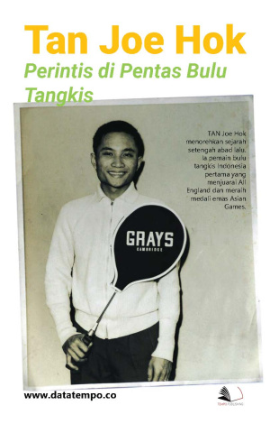 Tan Joe Hok - Perintis di Pentas Bulu Tangkis
