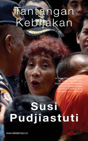 Tantangan Kebijakan Susi Pudjiastuti