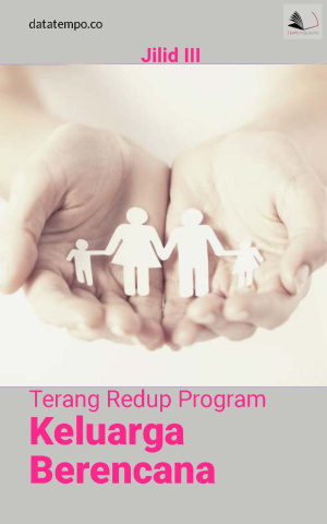 Terang Redup Program Keluarga Berencana Jilid III