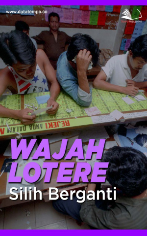 Wajah Lotere Silih Berganti