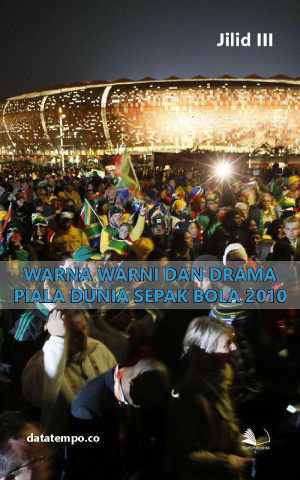 Warna warni dan Drama Piala Dunia Sepak Bola 2010 Jilid III