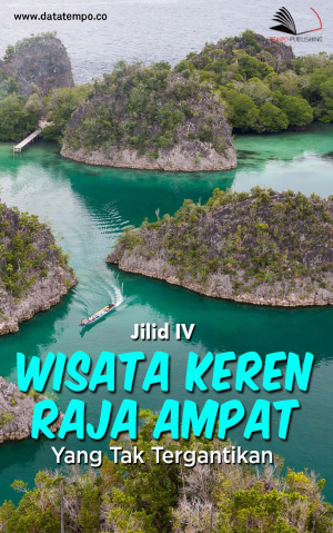 Wisata Keren Raja Ampat Yang Tak Tergantikan Jilid IV