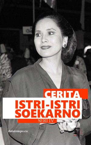 Cerita Istri - Istri Sukarno - Seri IV