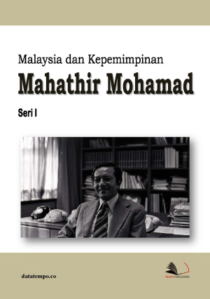 Malaysia dan Kepemimpinan Mahathir Mohamad - Seri I