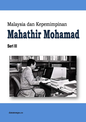 Malaysia dan Kepemimpinan Mahathir Mohamad - Seri III