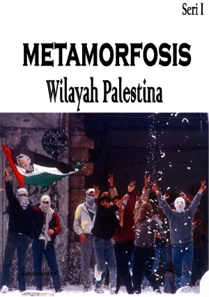 Metamorfosis Wilayah Palestina Seri I