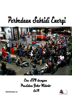 Perbedaan Subsidi Energi Era Presiden SBY dengan Joko Widodo Seri II