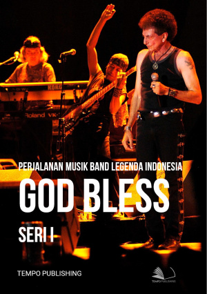 Perjalanan Musik Band Legenda Indonesia - GOD BLESS - Seri I