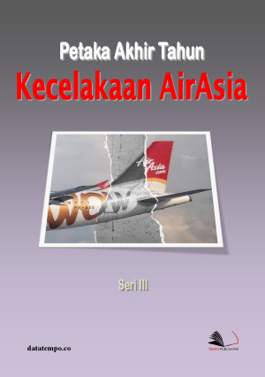 Petaka Akhir Tahun - Kecelakaan AirAsia - Seri III
